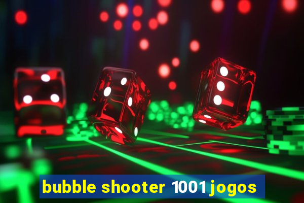 bubble shooter 1001 jogos